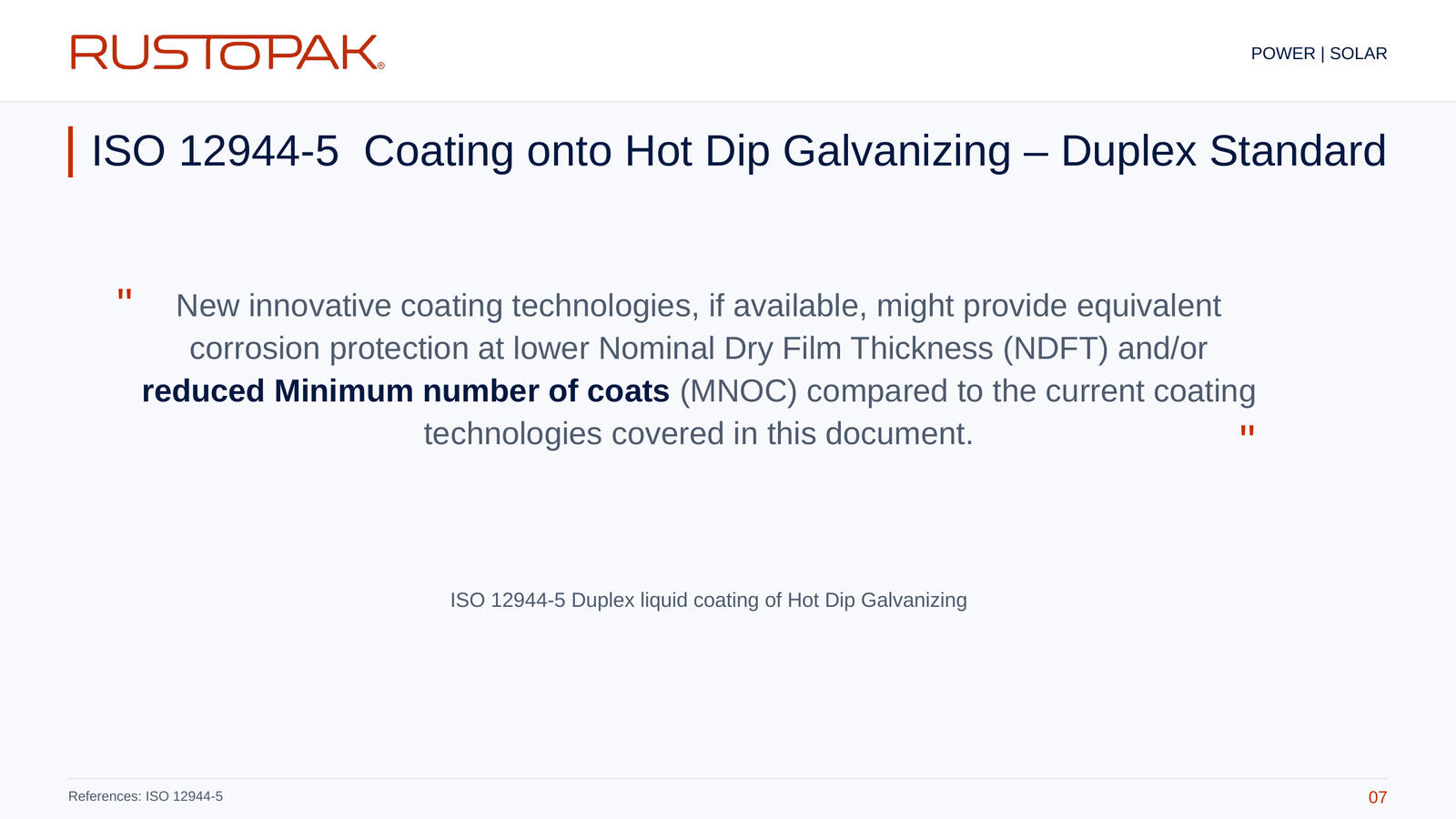 07. ISO 12944-5 Coating onto Hot Dip Galvanizing – Duplex Standard Slide 07: Quotation attributed to ISO 12944-5 about dry film thickness and the number of coats for new coating technologies.